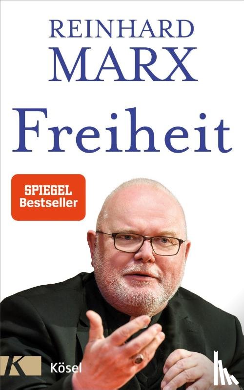 Marx, Reinhard - Freiheit