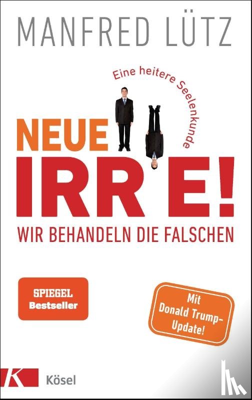 Lütz, Manfred - Neue Irre - Wir behandeln die Falschen