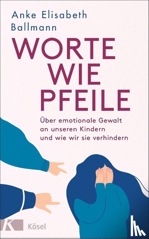 Ballmann, Anke Elisabeth - Worte wie Pfeile