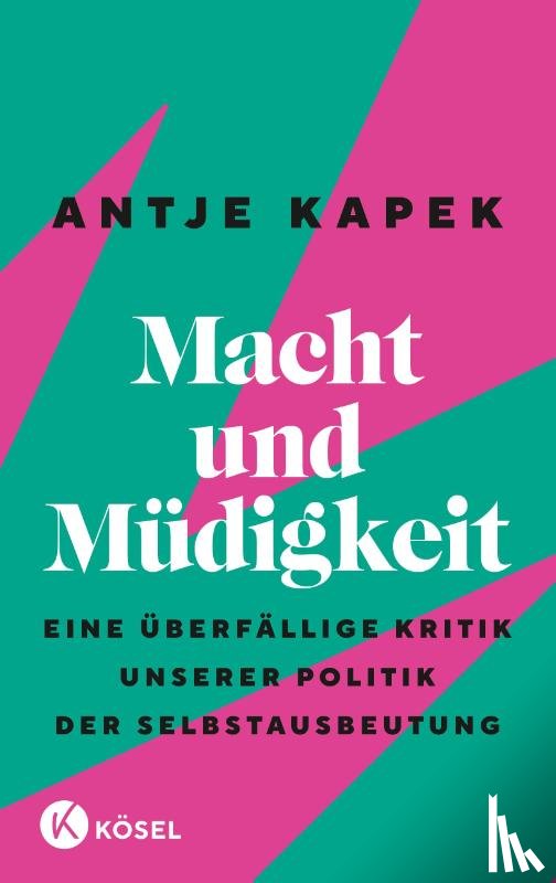 Kapek, Antje - Macht und Müdigkeit