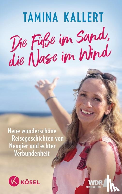 Kallert, Tamina - Die Füße im Sand, die Nase im Wind