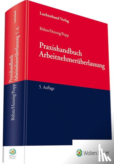 Böhm, Wolfgang, Hennig, Jörg, Popp, Cornelius - Praxishandbuch Arbeitnehmerüberlassung