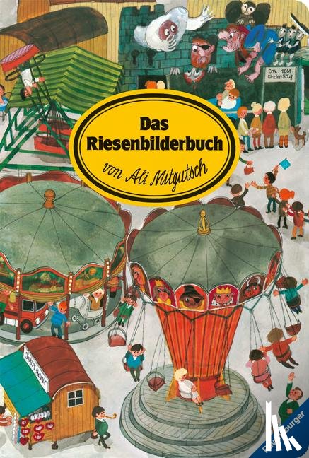  - Das Riesenbilderbuch von Ali Mitgutsch