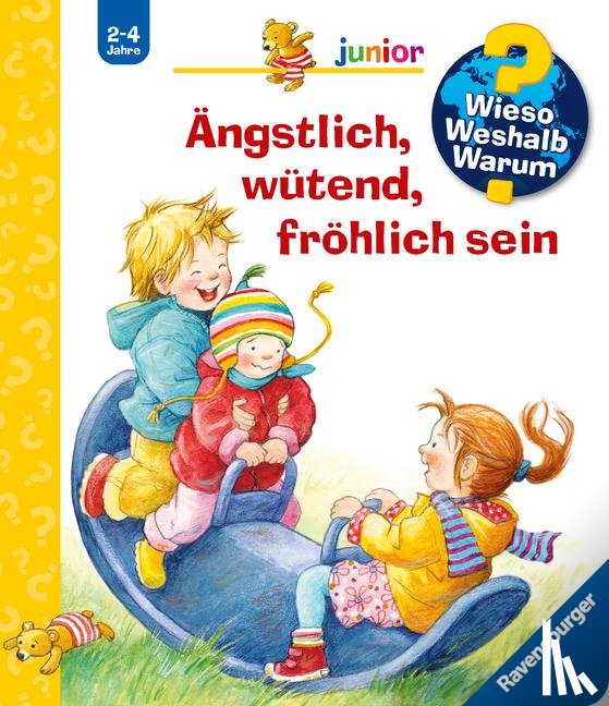 Rübel, Doris - Wieso? Weshalb? Warum? junior, Band 32: Ängstlich, wütend, fröhlich sein