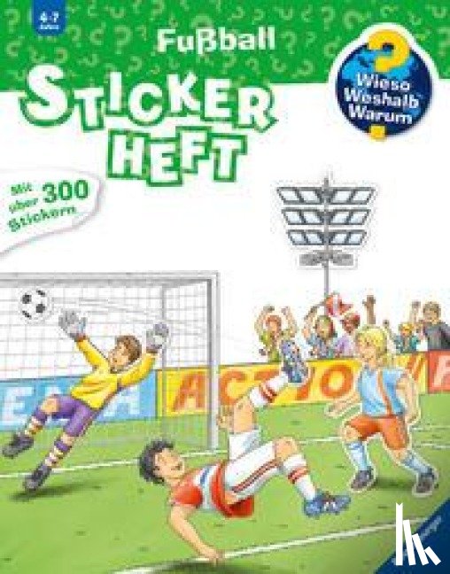  - Wieso? Weshalb? Warum? Stickerheft: Fußball