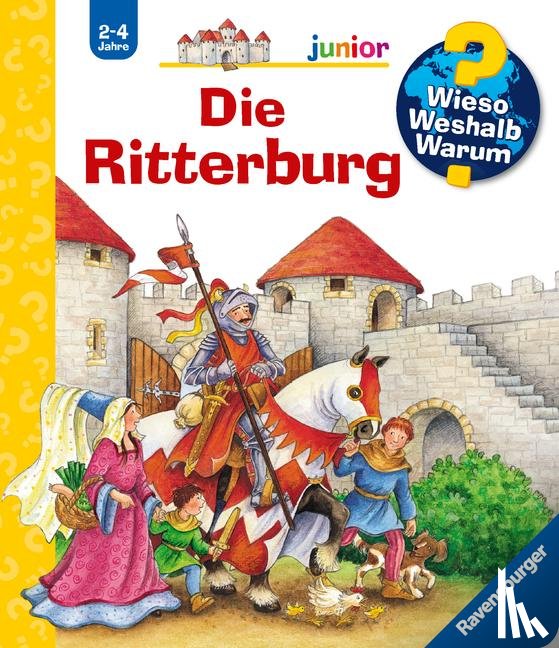 Trapp, Kyrima - Wieso? Weshalb? Warum? junior, Band 4: Die Ritterburg