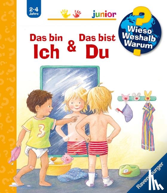Rübel, Doris - Wieso? Weshalb? Warum? junior, Band 5: Das bin ich & Das bist du