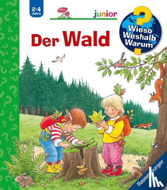 Weinhold, Angela - Wieso? Weshalb? Warum? junior, Band 6: Der Wald