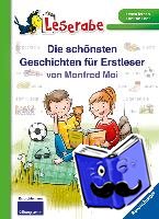 Mai, Manfred - Die schönsten Geschichten für Erstleser von Manfred Mai - Leserabe ab 1. Klasse - Erstlesebuch für Kinder ab 5 Jahren