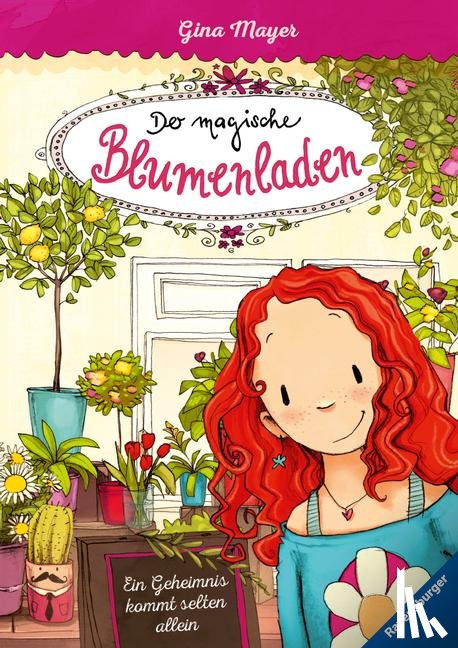 Mayer, Gina - Der magische Blumenladen 01: Ein Geheimnis kommt selten allein