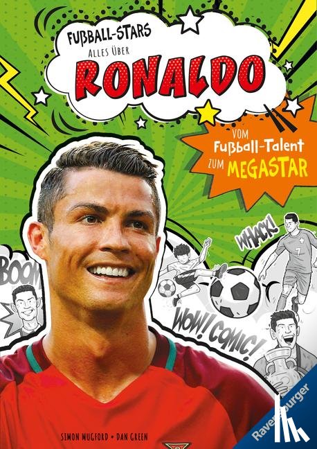 Mugford, Simon - Fußball-Stars - Alles über Ronaldo. Vom Fußball-Talent zum Megastar