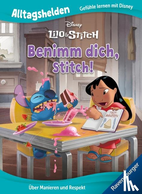 - Alltagshelden - Gefühle lernen mit Disney: Disney Lilo & Stitch - Benimm dich, Stitch! Über Manieren und Respekt.