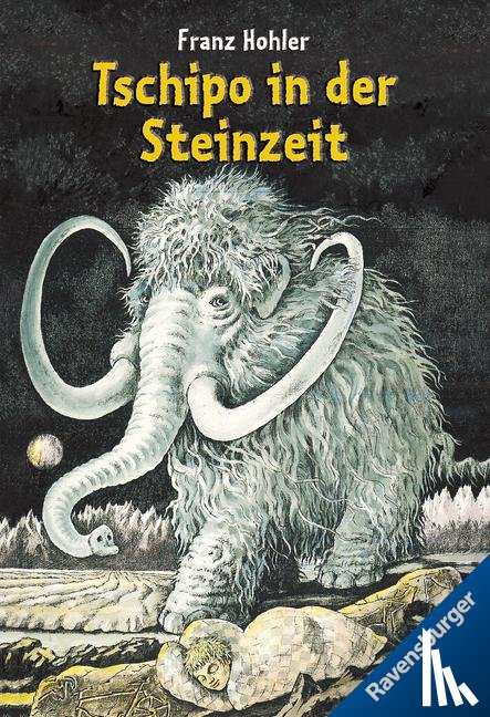 Hohler, Franz - Tschipo in der Steinzeit