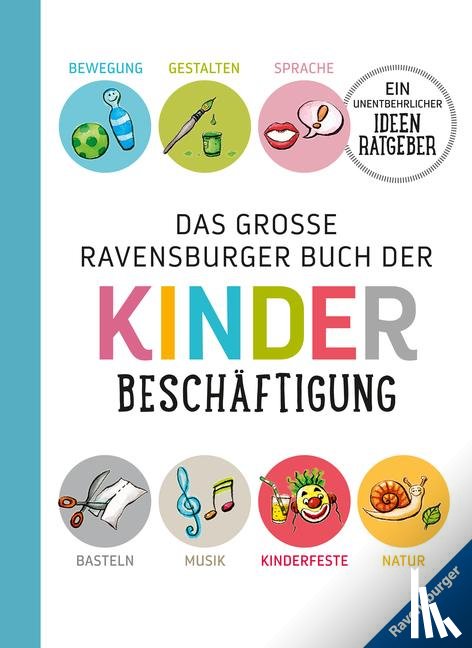 Braemer, Helga, Falk, Renate, Geer, Kraft, Harries, Edith - Das große Ravensburger Buch der Kinderbeschäftigung