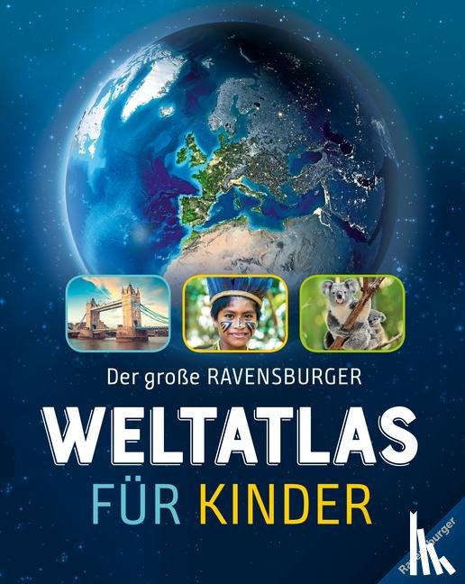 Schwendemann, Andrea - Der große Ravensburger Weltatlas für Kinder