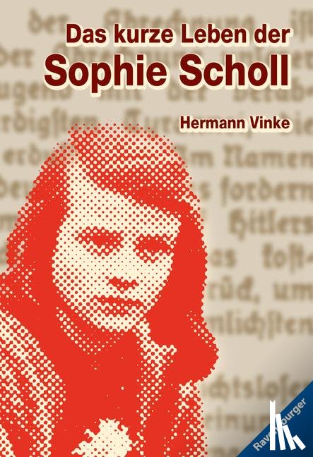 Vinke, Hermann - Das kurze Leben der Sophie Scholl
