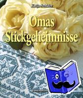 Schäfer, Katja - Omas Stickgeheimnisse