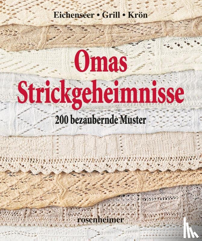 Eichenseer, Erika, Grill, Erika, Krön, Betta - Omas Strickgeheimnisse