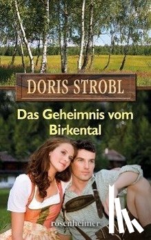 Strobl, Doris - Das Geheimnis vom Birkental