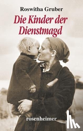 Gruber, Roswitha - Die Kinder der Dienstmagd