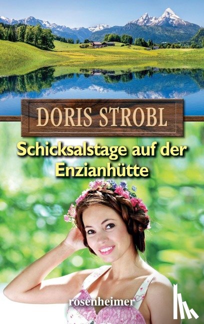 Strobl, Doris - Schicksalstage auf der Enzianhütte. Großdruck