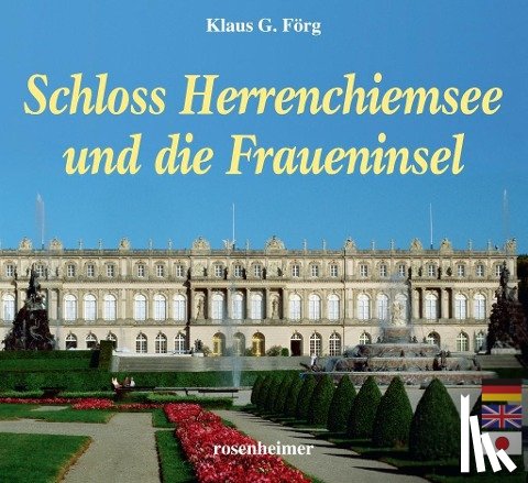 Förg, Klaus G. - Schloss Herrenchiemsee und die Fraueninsel