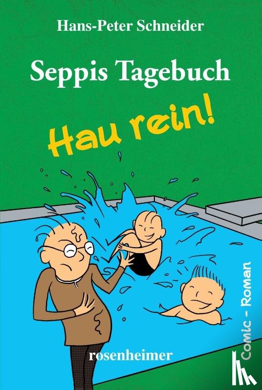 Schneider, Hans-Peter - Seppis Tagebuch - Hau rein!