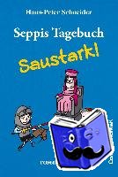 Schneider, Hans-Peter - Seppis Tagebuch - Saustark