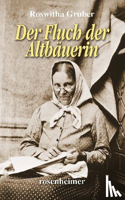Gruber, Roswitha - Der Fluch der Altbäuerin