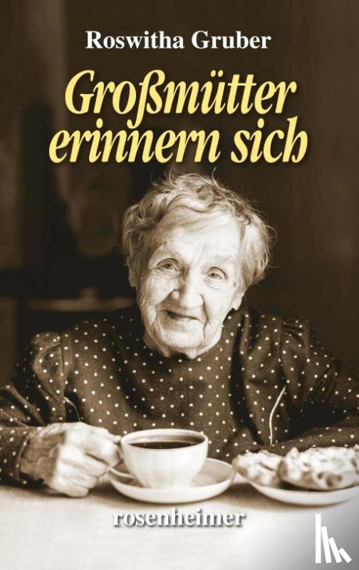 Gruber, Roswitha - Großmütter erinnern sich