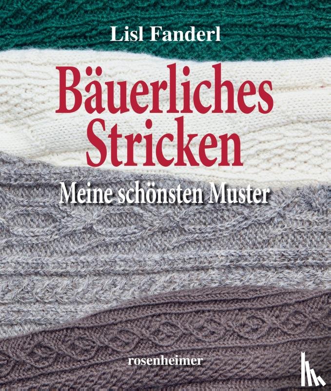 Fanderl, Lisl - Bäuerliches Stricken