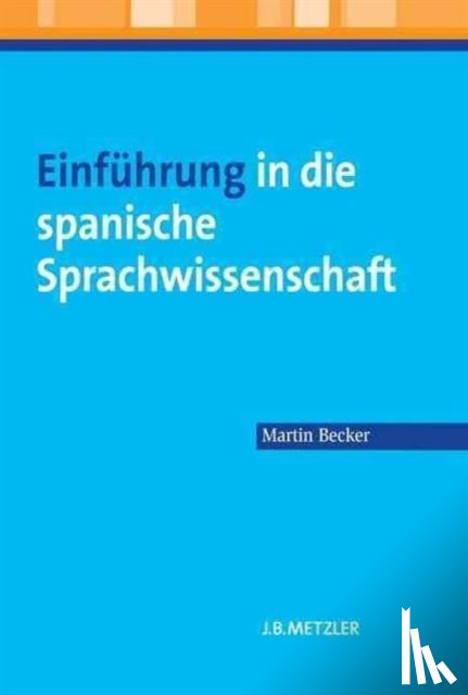 Becker, Martin - Einfuhrung in die spanische Sprachwissenschaft