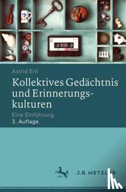 Erll, Astrid - Kollektives Gedachtnis und Erinnerungskulturen