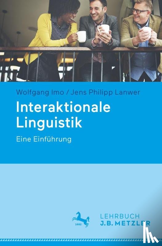 Wolfgang Imo, Jens Philipp Lanwer - Interaktionale Linguistik