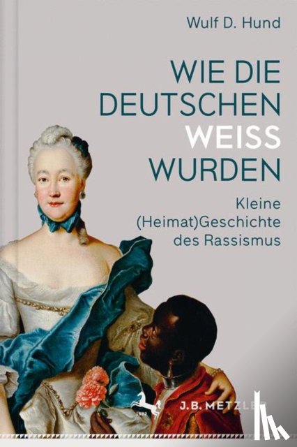 Hund, Wulf D. - Wie die Deutschen wei wurden