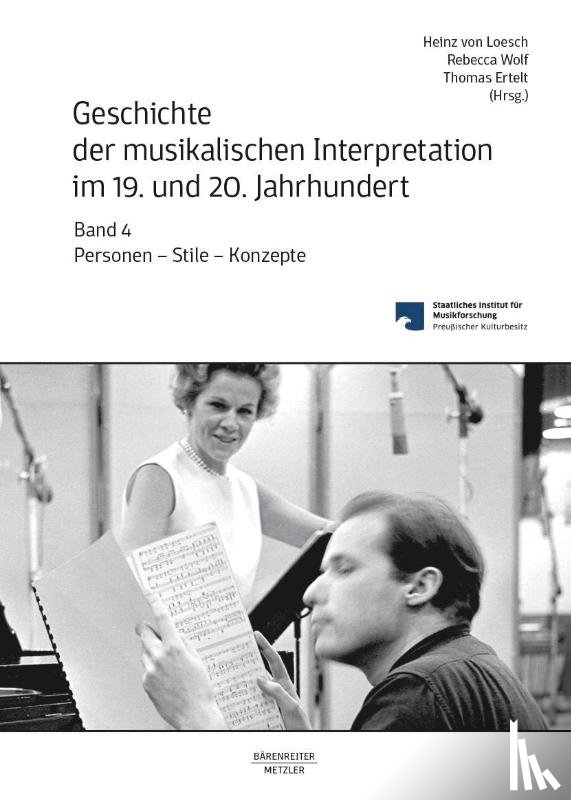  - Geschichte der musikalischen Interpretation im 19. und 20. Jahrhundert, Band 4