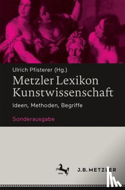 Ulrich Pfisterer - Metzler Lexikon Kunstwissenschaft