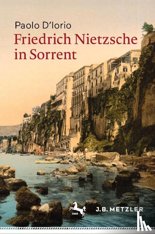 D'Iorio, Paolo - Friedrich Nietzsche in Sorrent