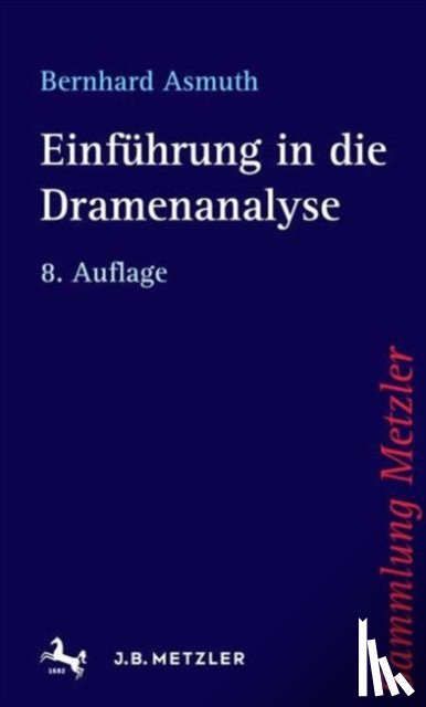 Asmuth, Bernhard - Einfuhrung in die Dramenanalyse