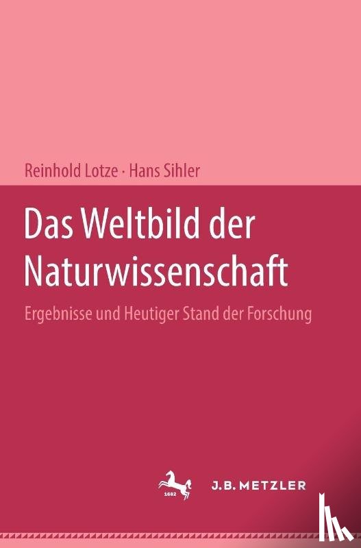 Lotze, Sihler - Das Weltbild der Naturwissenschaft