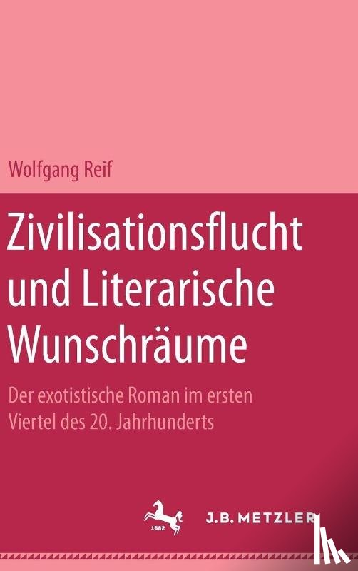 Reif, Wolfgang - Zivilisationsflucht und Literarische Wunschräume