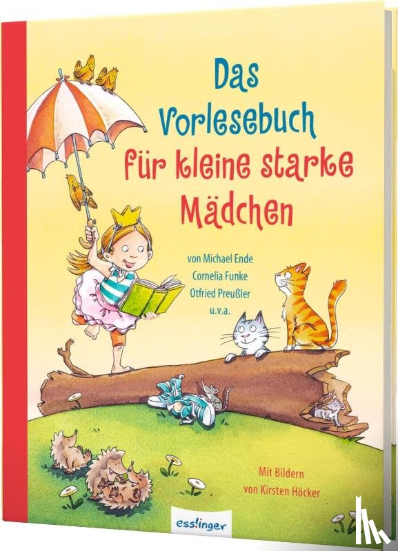 Mueller, Dagmar H., Nöstlinger, Christine, Dietz, Gabriele, Randerath, Jeanette - Das Vorlesebuch für kleine starke Mädchen