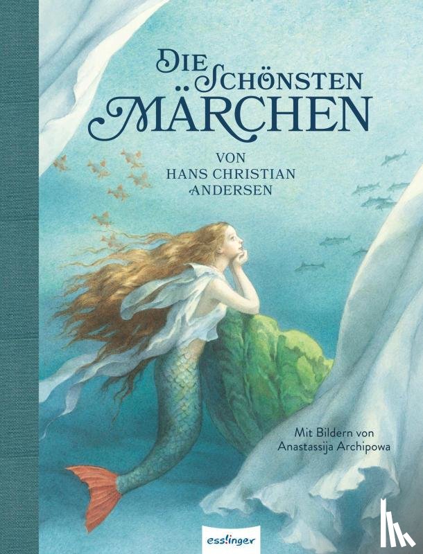 Andersen, Hans Christian - Die schönsten Märchen von Hans Christian Andersen