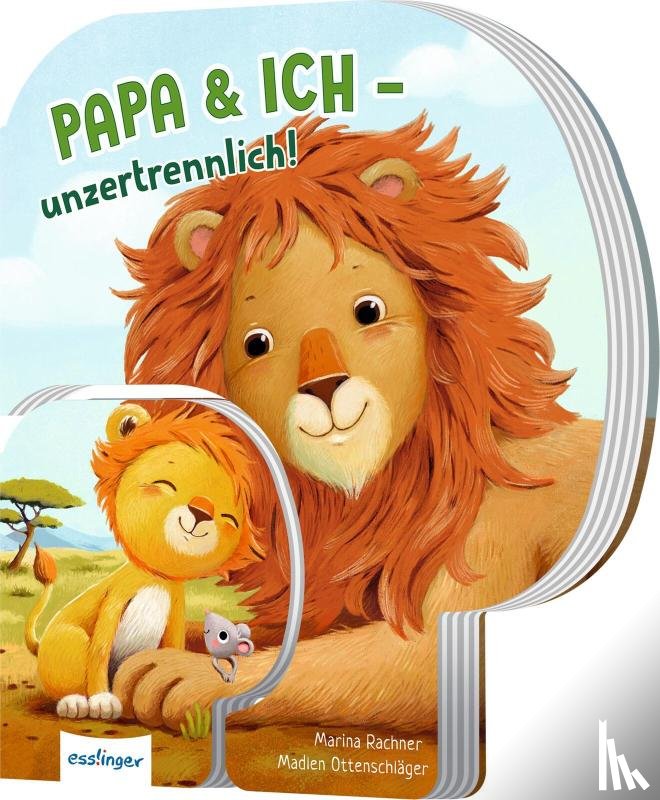 Ottenschläger, Madlen - Papa und ich - unzertrennlich!
