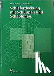 Punstein, Alwin, Rühle, Otmar - Schieferdeckung mit Schuppen und Schablonen