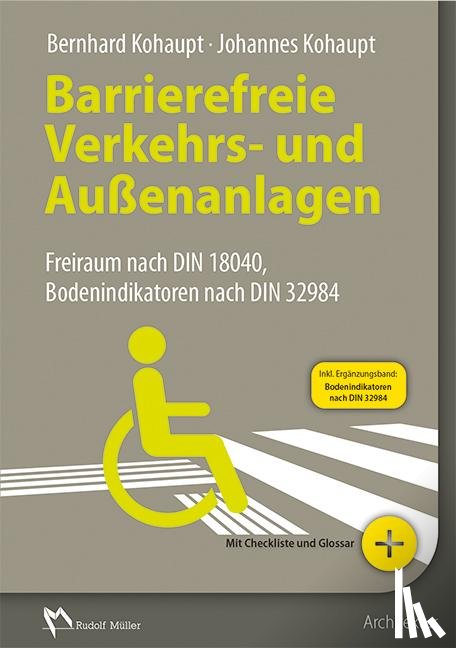 Kohaupt, Bernhard, Kohaupt, Johannes - Barrierefreie Verkehrs- und Außenanlagen
