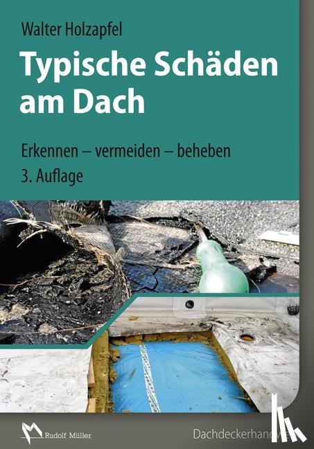 Holzapfel, Walter - Typische Schäden am Dach
