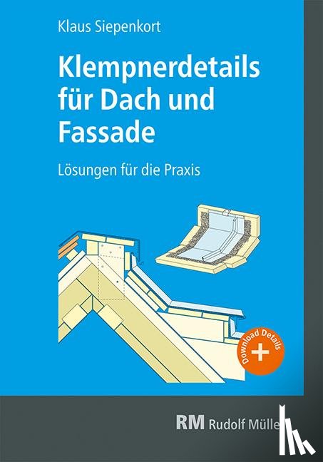 Siepenkort, Klaus - Klempnerdetails für Dach und Fassade