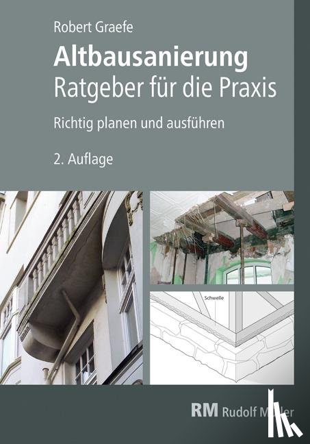 Graefe, Robert - Altbausanierung - Ratgeber für die Praxis