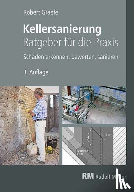 Graefe, Robert - Kellersanierung - Ratgeber für die Praxis